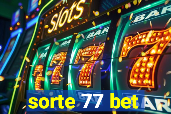 sorte 77 bet